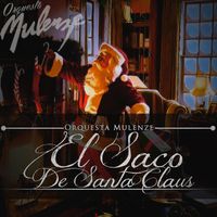 Orquesta Mulenze - El Saco De Santa Claus