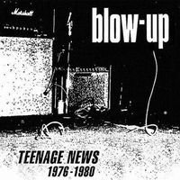 Blow-Up - Teenage News