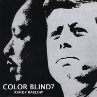 Randy Barlow - Color Blind?
