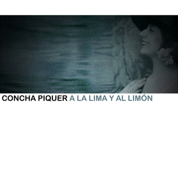 Concha Piquer - A La Lima Y Al Limón