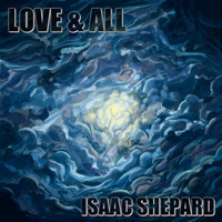 Isaac Shepard - Love and All