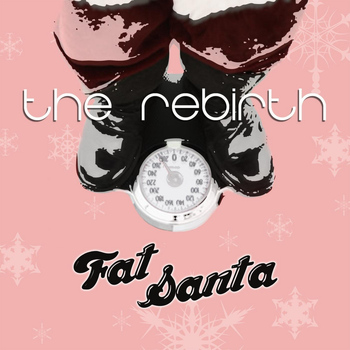 The Rebirth - Fat Santa