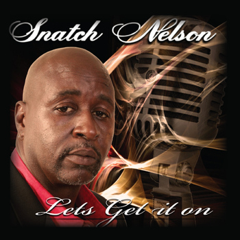 Snatch Nelson - Lets Get It On