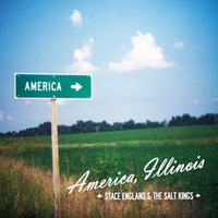 Stace England & The Salt Kings - America, Illinois