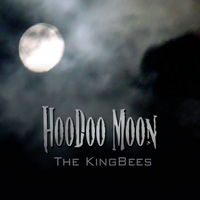 The Kingbees - Hoodoo Moon