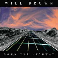 Will Brown - Down the Highway