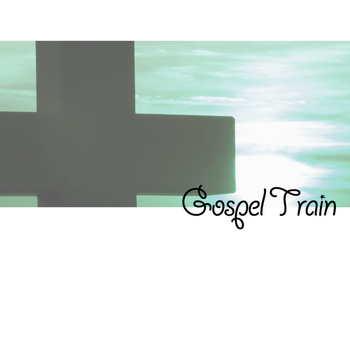 Various Artists - Gospel Train