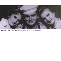 The Fleetwoods - Come Softly To Me