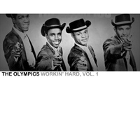 The Olympics - Workin' Hard, Vol. 1