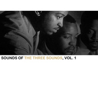 The Three Sounds - Sounds Of The Three Sounds, Vol. 1