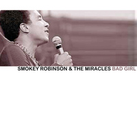 Smokey Robinson & The Miracles - Bad Girl
