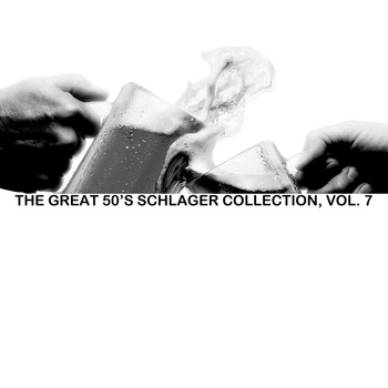 Various Artists - The Great 50s Schlager Collection, Vol. 7