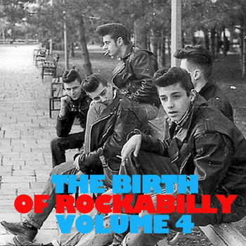 Various Artists - The Birth of Rockabilly, Vol. 4