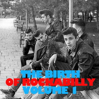 Various Artists - The Birth of Rockabilly, Vol. 1