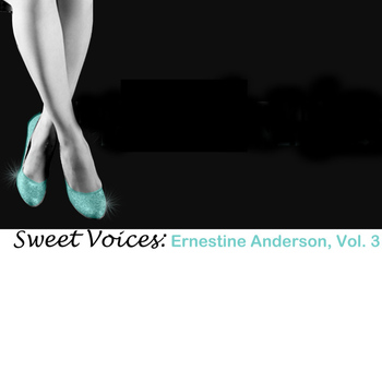 Ernestine Anderson - Sweet Voices: Ernestine Anderson, Vol. 3