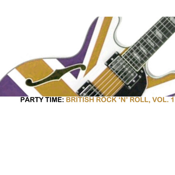Various Artists - Party Time: British Rock 'N' Roll, Vol. 1