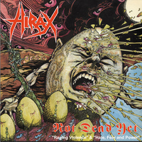 Hirax - Not Dead Yet