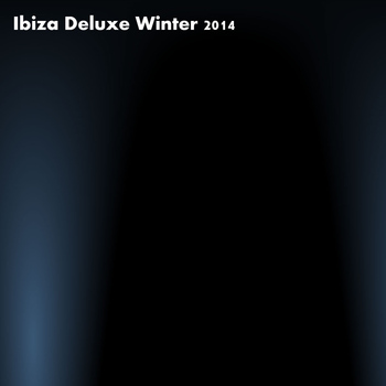 Various Artists - Ibiza Deluxe Winter 2014 (20 Super House Hits)