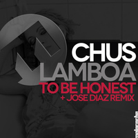 Chus Lamboa - To Be Honest