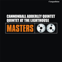 Cannonball Adderley Quintet - Quintet At the Lighthouse