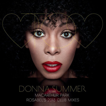 Donna Summer - MacArthur Park (Rosabel's 2013 Club Mixes)