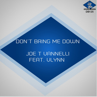 Joe T Vannelli - Don't Bring Me Down