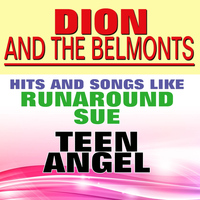 Dion And The Belmonts - Hits and Songs