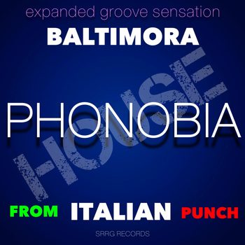 Baltimora - Phonobia (Expanded Groove Sensation from Italian Punch)