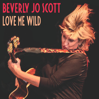 Beverly Jo Scott - Love Me Wild