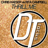 Chris Kaeser, Rita Campbell - Thrill Me