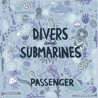 Passenger - Divers & Submarines (Explicit)