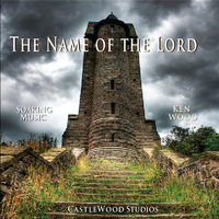 Ken Wood - The Name of the Lord