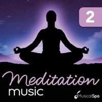 Musical Spa - Meditation Music 2: Relaxing Music for Yoga, Sleep, Spa and Healing
