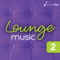 Musical Spa - Lounge Music 2: Chillout Music for Relaxation