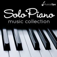 Musical Spa - Solo Piano Music Collection: Relaxing Piano Music for Massage, Spa and Healing
