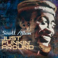 Scott Allen - Just Funkin' around