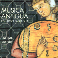Eduardo Paniagua - Música Antigua. Pneuma 1994 - 2009