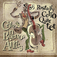 Rastrelli Cello Quartet - Cello in Buenos Aires