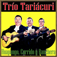 Trío Tariácuri - Huapango, Corrido y Ranchera