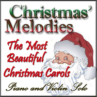 Jean Louis Prima, Christen - Christmas' Melodies: The Most beautiful Christmas Carols (Piano & Violin Solo)