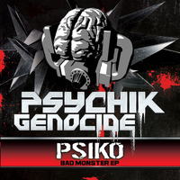 Psiko - Bad Monster EP