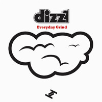 Dizz1 - Everyday Grind (Explicit)