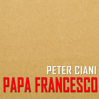 Peter Ciani - Papa Francesco