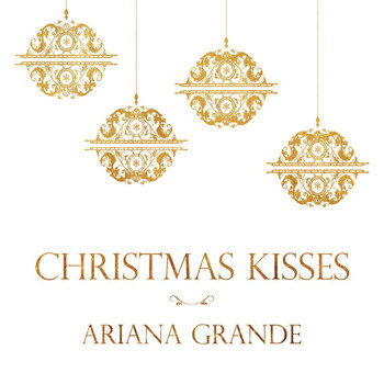 Ariana Grande - Christmas Kisses