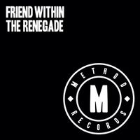 Friend Within - The Renegade