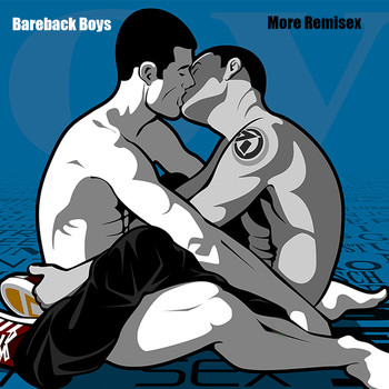 Bareback Boys - More Remisex (Explicit)