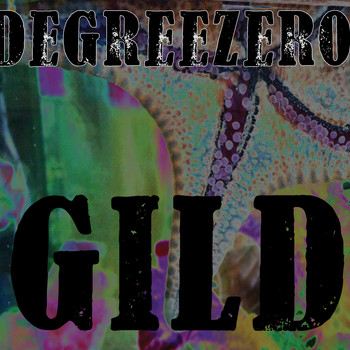 Degreezero - Gild