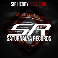 Sir Henry - Free Your Soul