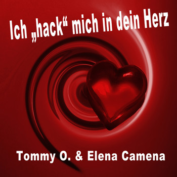 Elena Camena & Tommy O. - Ich "hack" mich in dein Herz