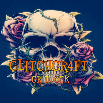 Glitchcr4ft - Gridlock